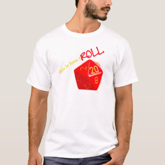 これは私がいかに転がるかです Tシャツ