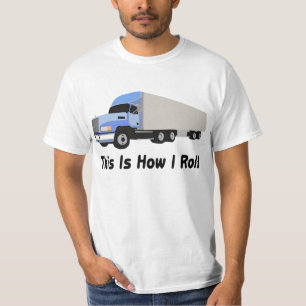これは私がトラックをいかに半転がるかです Tシャツ