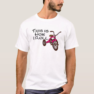 これは私が三輪車をいかに転がるかです Tシャツ