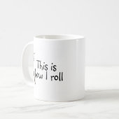 これは私が寿司をいかに転がるかです コーヒーマグカップ (正面左)
