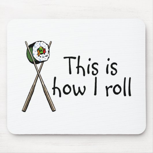 これは私が寿司をいかに転がるかです マウスパッド (正面)