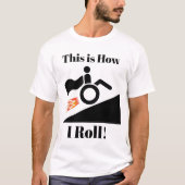 これは私が岬及び火が付いている促進の傾斜路をいかに転がるかです Tシャツ (正面)