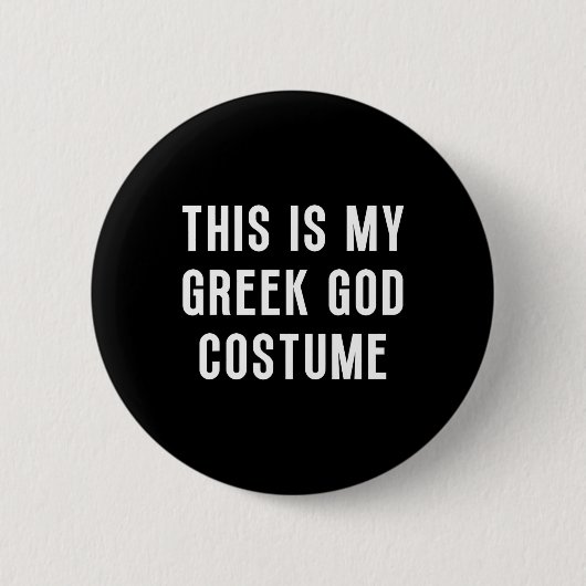 これは私のギリシャの神ハロウィーンの衣装おもしろい簡単 缶バッジ (正面)