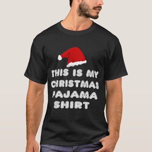 これは私のクリスマスのパジャマのワイシャツ-サンタの帽子です Tシャツ (正面)