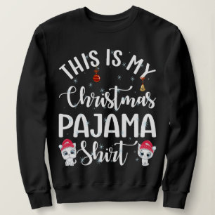 これは私のクリスマスパジャマだ スウェットシャツ