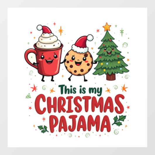 これは私のクリスマスパジャマクッキー熱いチョコレート ウィンドウサイン (シート)
