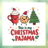 これは私のクリスマスパジャマクッキー熱いチョコレート ウィンドウサイン (シート3)