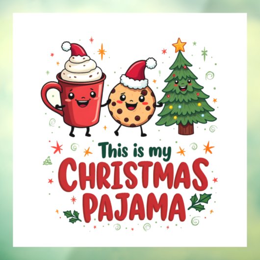 これは私のクリスマスパジャマクッキー熱いチョコレート ウィンドウサイン (シート3)