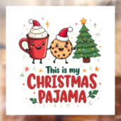 これは私のクリスマスパジャマクッキー熱いチョコレート ウィンドウサイン (シート2)