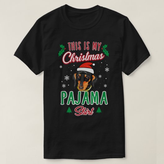 これは私のクリスマスパジャマクリスマスダックスシュント Tシャツ (デザイン正面)