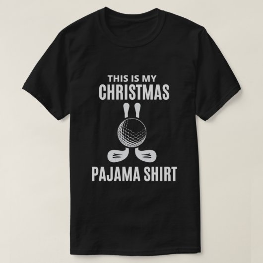 これは私のクリスマスパジャマゴルフTシャツ Tシャツ (デザイン正面)