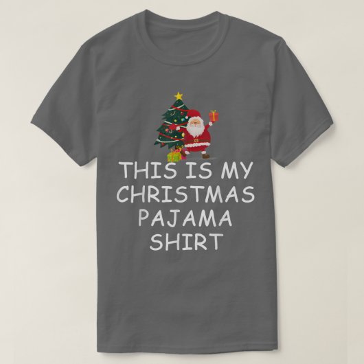 これは私のクリスマスパジャマサンタクロースのクリスマスだ Tシャツ (デザイン正面)