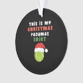これは私のクリスマスパジャマステニスボールサンタハットだ オーナメント (正面)