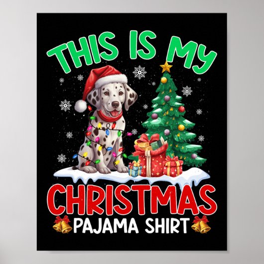 これは私のクリスマスパジャマダルマチア愛犬家X ポスター (正面)