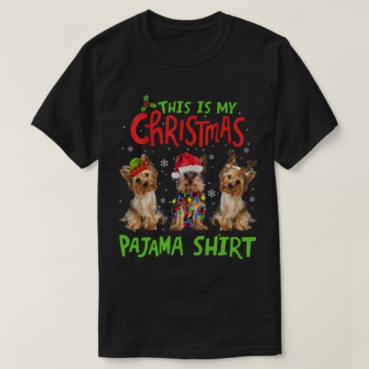 これは私のクリスマスパジャマヨークシャーテリア犬のおもしろいクリスマス Tシャツ (デザイン正面)