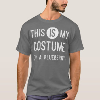 これは私のコスチューム私はブルーベリーおもしろい、ハロー Tシャツ