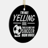 これは私のサッカーの母の声だ セラミックオーナメント (右)
