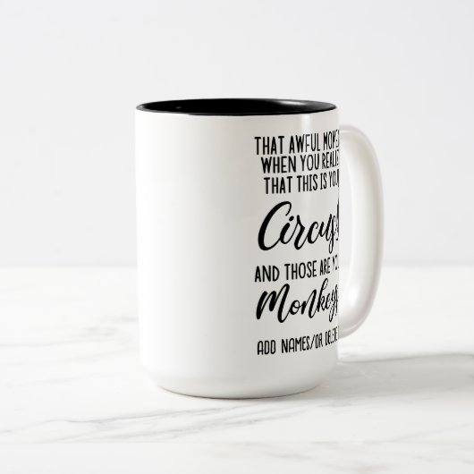 これは私のサーカスで、これらは私のサルである ツートーンマグカップ (正面右)