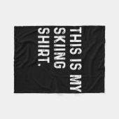 これは私のスキーのシャツだ – Ski Skier Alps Mountain フリースブランケット (正面(横))