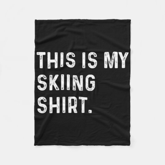 これは私のスキーのシャツだ – Ski Skier Alps Mountain フリースブランケット (正面)