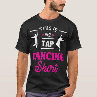 これは私のタップ踊り服ダンサー女性男性D Tシャツ
