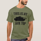 これは私のタンクのトップエイブラムスのタンクおもしろい軍隊 Tシャツ (正面)