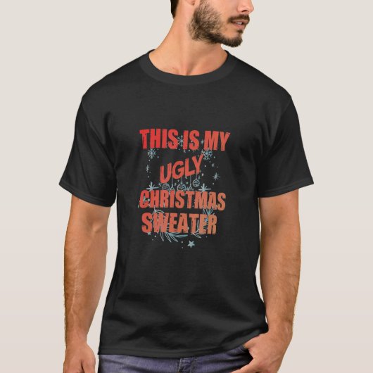 これは私のダサいクリスマスデザインだ Tシャツ (正面)
