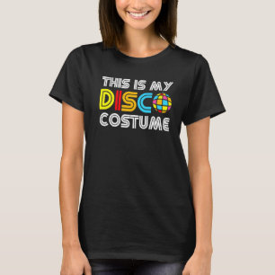 これは私のディスコ衣装ディスコ70s 80sパーティーリター tシャツ