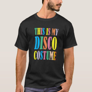 これは私のディスコ衣装ディスコ70s 80sパーティーリター tシャツ