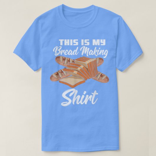 これは私のパン作りおもしろいベーキング Tシャツ (デザイン正面)