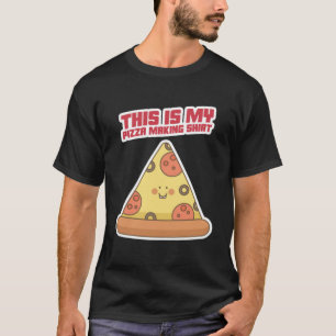 これは私のピザ作りのシャツだ Tシャツ