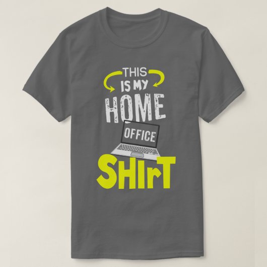 これは私のホームオフィスシャツ4 Tシャツ (デザイン正面)