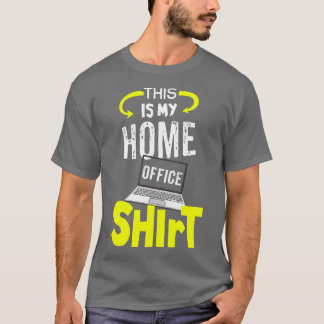 これは私のホームオフィスシャツ4 Tシャツ