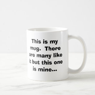これは私のマグです。 それしかしthiのような多数が…あります コーヒーマグカップ