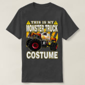 これは私のモンスタートラックの衣装だ Tシャツ (デザイン正面)