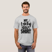 これは私のラッキーなゴルフシャツだ Tシャツ (正面フル)