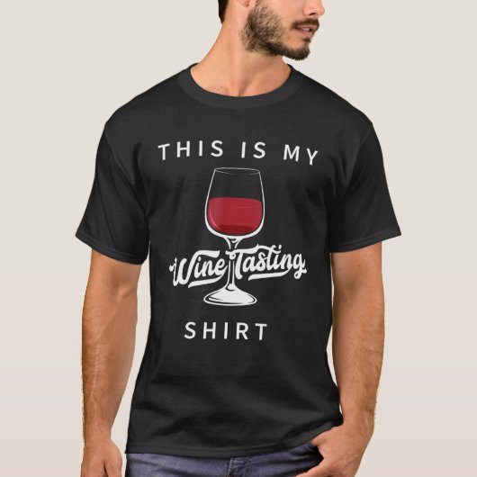 これは私のワインテイスティングだ Tシャツ (正面)