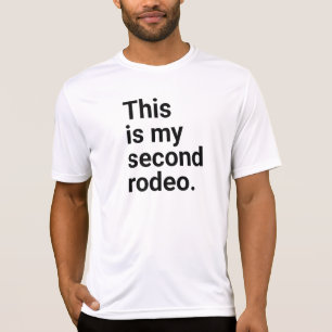 これは私の二番目のロデオで、白い文字で – c tシャツ