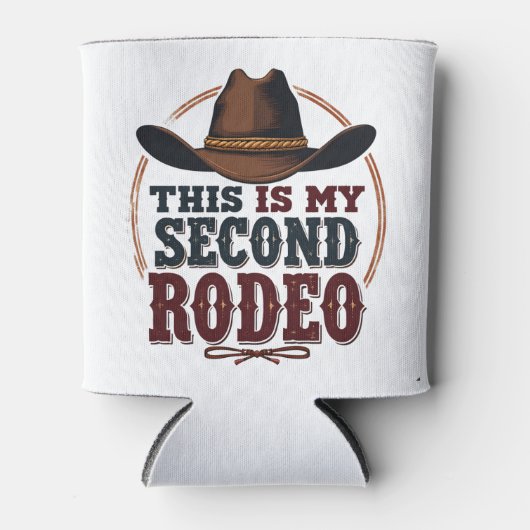 これは私の二番目のロデオ・カウボーイウェストハット 缶クーラー (正面)