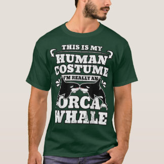 これは私の人間のコスチュームは本当にオルカクジラだ Tシャツ