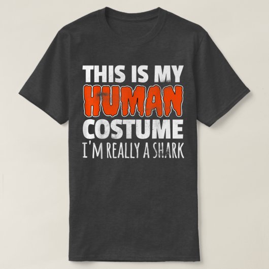 これは私の人間のコスチュームは本当にシャーク・ハロー Tシャツ (デザイン正面)