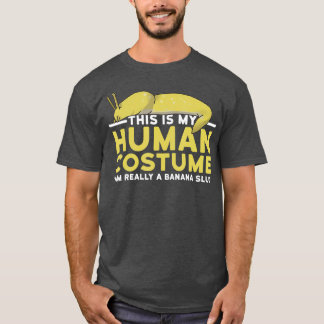 これは私の人間のコスチュームバナナスラグの贈り物です Tシャツ