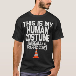 これは私の人間のコスチューム私は本当にトラフィックコーンである Tシャツ