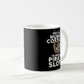 これは私の人間の衣装だ私は本当に海賊のナマケモノ コーヒーマグカップ (正面右)