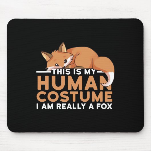 これは私の人間の衣装である私は本当にキツネハロウィー マウスパッド (正面)