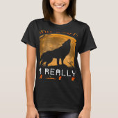 これは私の人間の衣装である私は本当に狼のハロー Tシャツ (正面)