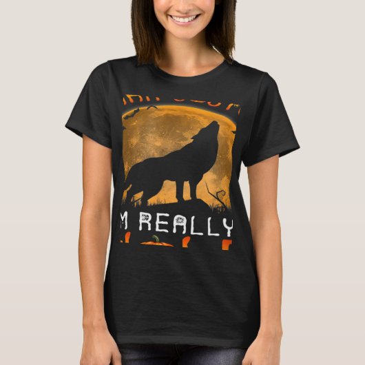 これは私の人間の衣装である私は本当に狼のハロー Tシャツ (正面)