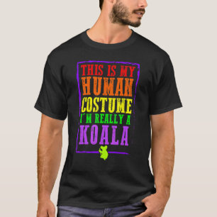 これは私の人間の衣装で私は本当にコアラのハロー Tシャツ