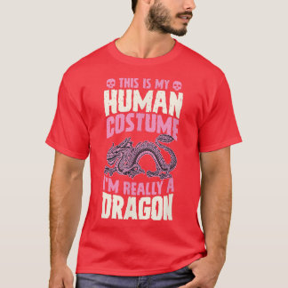 これは私の人間の衣装で私は本当にドラゴンハロだ Tシャツ