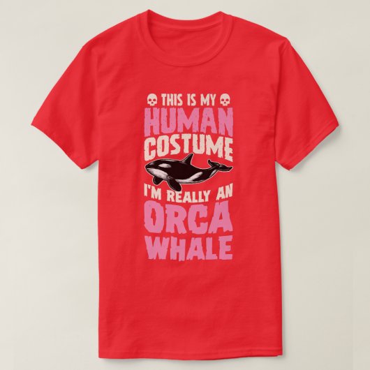 これは私の人間の衣装で私は本当にOrca Whale Hである Tシャツ (デザイン正面)